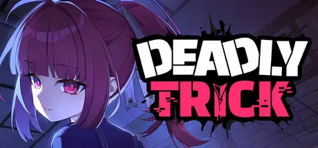 [PC]致命诡计/Deadly Trick-芝士游戏