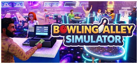 [PC]保龄球馆模拟器/Bowling Alley Simulator-芝士游戏