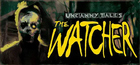 [PC]诡秘异闻：守望者/Uncanny Tales: The Watcher-芝士游戏