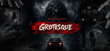 [PC]惊悚故事：畸怪见闻/Scary Stories: Grotesque-芝士游戏