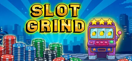 [PC]老虎机挂机/Slot Grind-芝士游戏