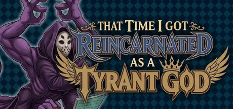 [PC]转生成为暴君之神/That Time I Got Reincarnated as a Tyrant God-芝士游戏