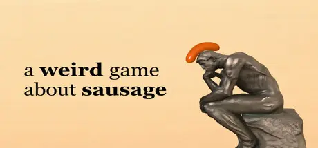 [PC]一个关于香肠的奇怪游戏/A Weird Game About Sausage-芝士游戏