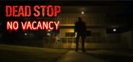 [PC]死亡驿站：客满/Dead Stop - No Vacancy-芝士游戏