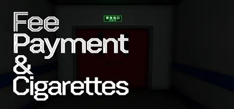 [PC]缴费与香烟/Fee Payment & Cigarettes-芝士游戏