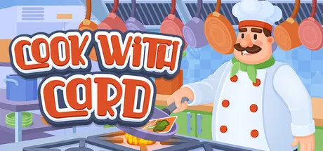 [PC]卡牌烹厨/Cook with Card-芝士游戏