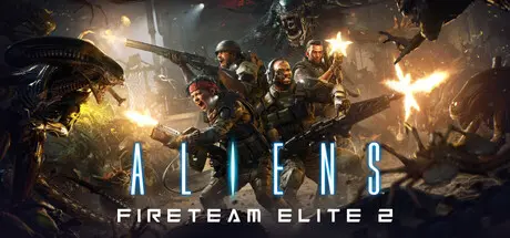 [PC]异形：火力精英2/Aliens: Fireteam Elite 2-芝士游戏