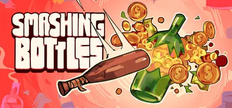 [PC]粉碎瓶子/Smashing Bottles-芝士游戏
