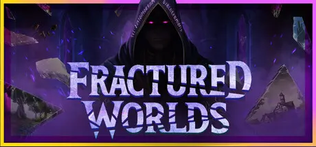 [PC]碎裂寰宇/Fractured Worlds-芝士游戏