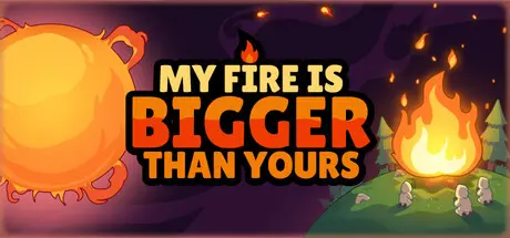[PC]我的火比你大/My Fire Is Bigger Than Yours-芝士游戏