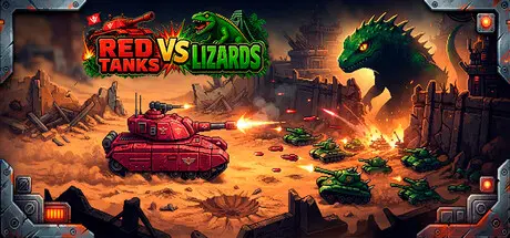 [PC]红色坦克vs蜥蜴/Red Tanks vs Lizard-芝士游戏