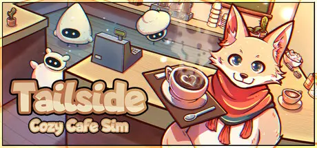 [PC]Tailside：治愈咖啡馆/Tailside: Cozy Cafe Sim-芝士游戏