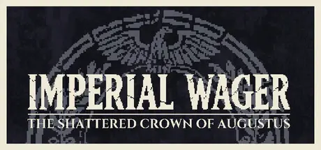 [PC]帝国豪赌：奥古斯都的破碎王冠/Imperial Wager: The Shattered Crown of Augustus-芝士游戏