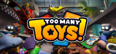 [PC]玩具太多！/Too Many Toys!-芝士游戏