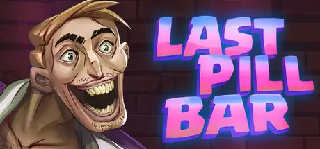[PC]最后的药丸酒吧/[Bober Bros] Last Pill Bar-芝士游戏