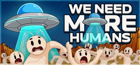 [PC]我们需要更多人类！/We Need More Humans!-芝士游戏