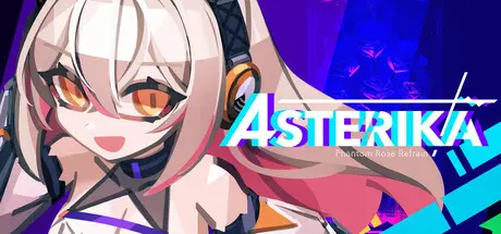 [PC]阿斯特莉卡：幻蔷薇变奏/Asterika: Phantom Rose Refrain-芝士游戏