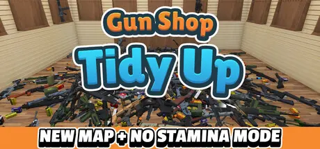 [PC]枪械店整理/Gun Shop: Tidy Up-芝士游戏