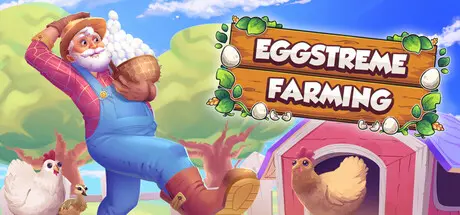 [PC]养鸡模拟器/极限蛋场/Eggstreme Farming-芝士游戏