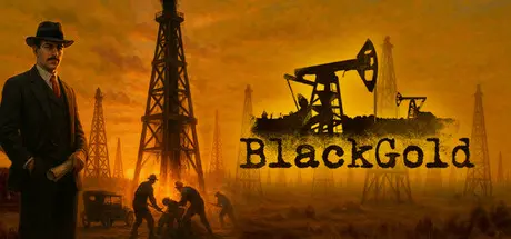 [PC]黑金：石油钻井模拟器/Black Gold: Oil Drilling Simulator-芝士游戏