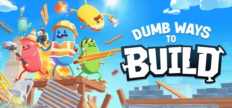 [PC]蠢蠢的建造/Dumb Ways to Build-芝士游戏