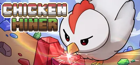 [PC]小鸡矿工/Chicken Miner-芝士游戏