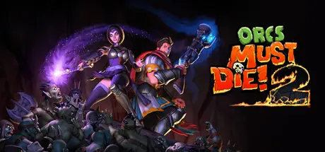 [PC]兽人必须死2/Orcs Must Die! 2-芝士游戏