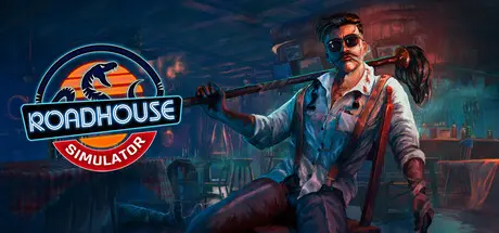 [PC]公路酒馆模拟器/Roadhouse Simulator-芝士游戏