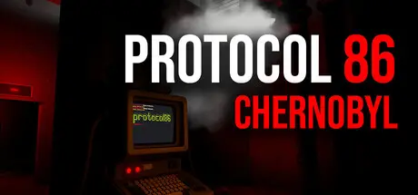 [PC]86号协议：切尔诺贝利/Protocol 86: Chernobyl-芝士游戏