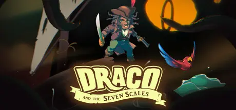 [PC]德拉科与七海之鳞/Draco and the Seven Scales-芝士游戏