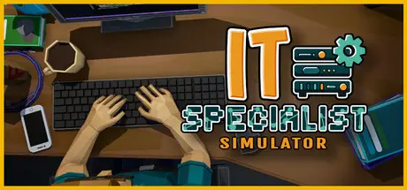 [PC]IT专家模拟器/IT Specialist Simulator-芝士游戏