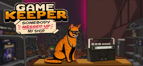 [PC]游戏店管家：谁把我的店搞乱了！/Game Keeper: Somebody Messed Up My Shop!-芝士游戏