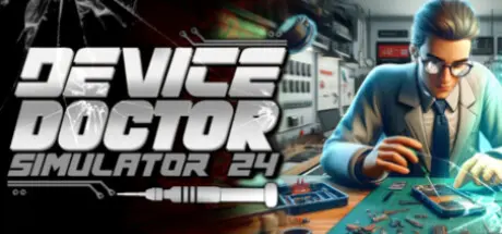 [PC]技术维修专家模拟器2024/Device Doctor Simulator 2024-芝士游戏