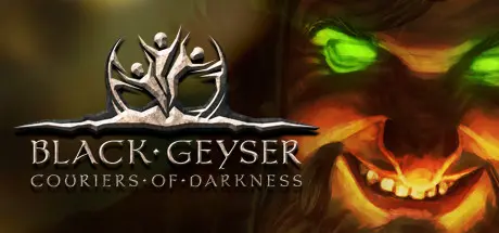 [PC]黑色间歇泉：黑暗的使者/Black Geyser: Couriers of Darkness-芝士游戏