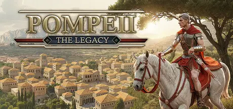 [PC]庞贝：遗产/Pompeii: The Legacy-芝士游戏