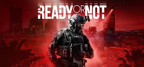 [PC]严阵以待/Ready or Not/支持网络联机-芝士游戏