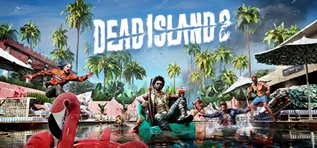 [PC]死亡岛2/Dead Island 2-芝士游戏