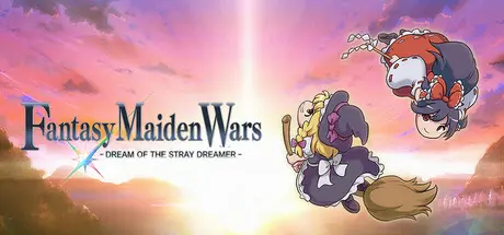 [PC]幻想少女大战：流浪梦想家的梦想/Fantasy Maiden Wars DREAM STRAY DREAMER-芝士游戏
