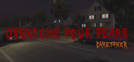 [PC]克服你的恐惧：看护者/Overcome Your Fears - Caretaker-芝士游戏