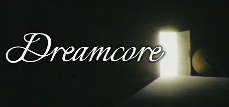 [PC]梦境核心/Dreamcore-芝士游戏