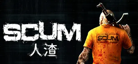 [PC]人渣/SCUM/支持网络联机-芝士游戏