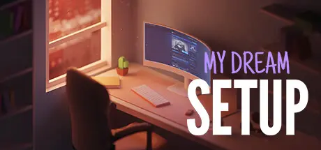 [PC]我的梦想卧室/My Dream Setup-芝士游戏