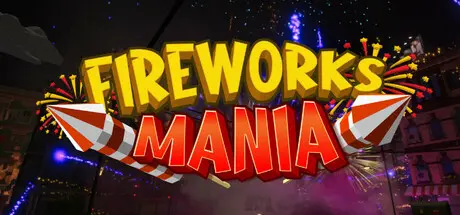 [PC]烟花模拟器/Fireworks Mania - An Explosive Simulator-芝士游戏