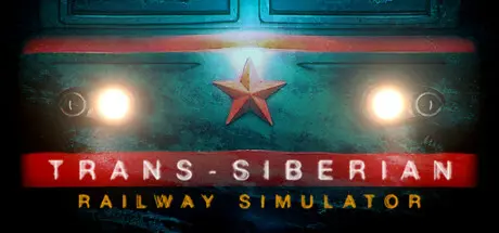 [PC]跨西伯利亚铁路模拟器/Trans-Siberian Railway Simulator-芝士游戏