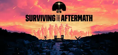 [PC]末日求生/余波求生/劫后余生/Surviving the Aftermath-芝士游戏
