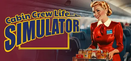 [PC]空乘人生模拟器/Cabin Crew Life Simulator-芝士游戏
