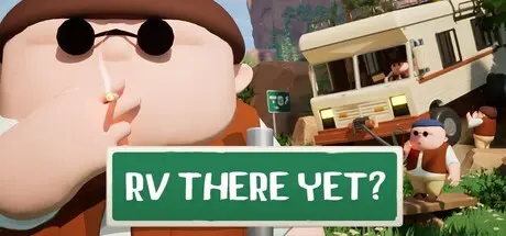 [PC]RV 到了吗？/RV There Yet?/支持网络联机-芝士游戏