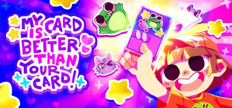 [PC]我的牌更好！/My Card Is Better Than Your Card!-芝士游戏