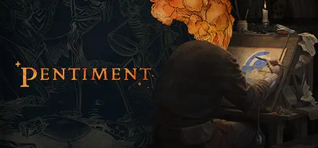 [PC]隐迹渐显/Pentiment-芝士游戏
