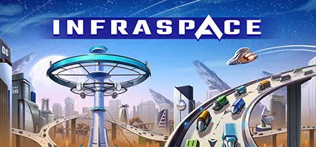 [PC]基建空间/太空之外/InfraSpace-芝士游戏